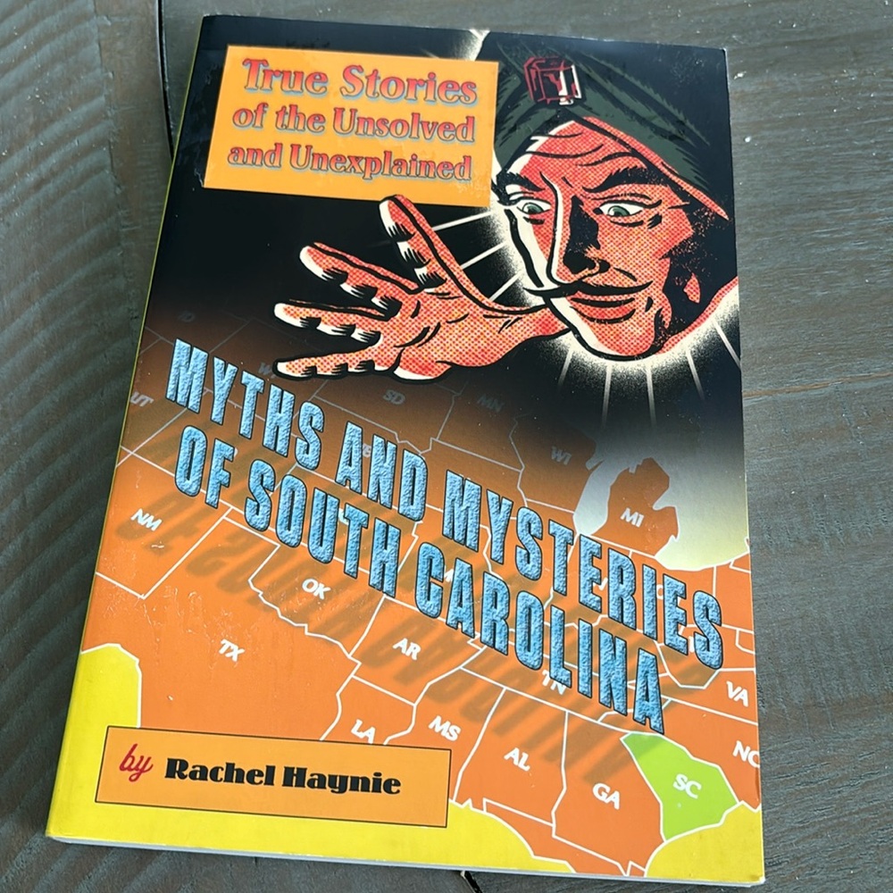 Myths and mysteries of South Carolina, by Rachel Haynie